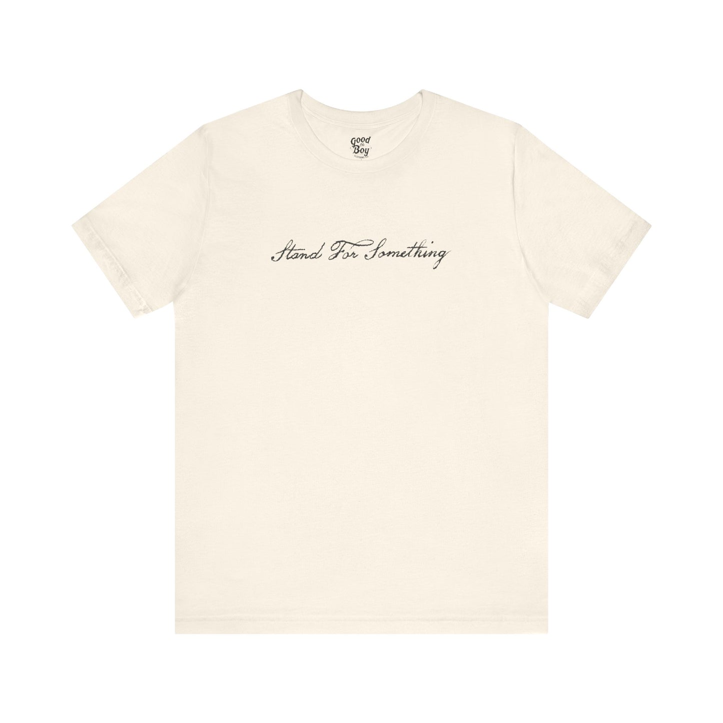 Stand For Something Tee