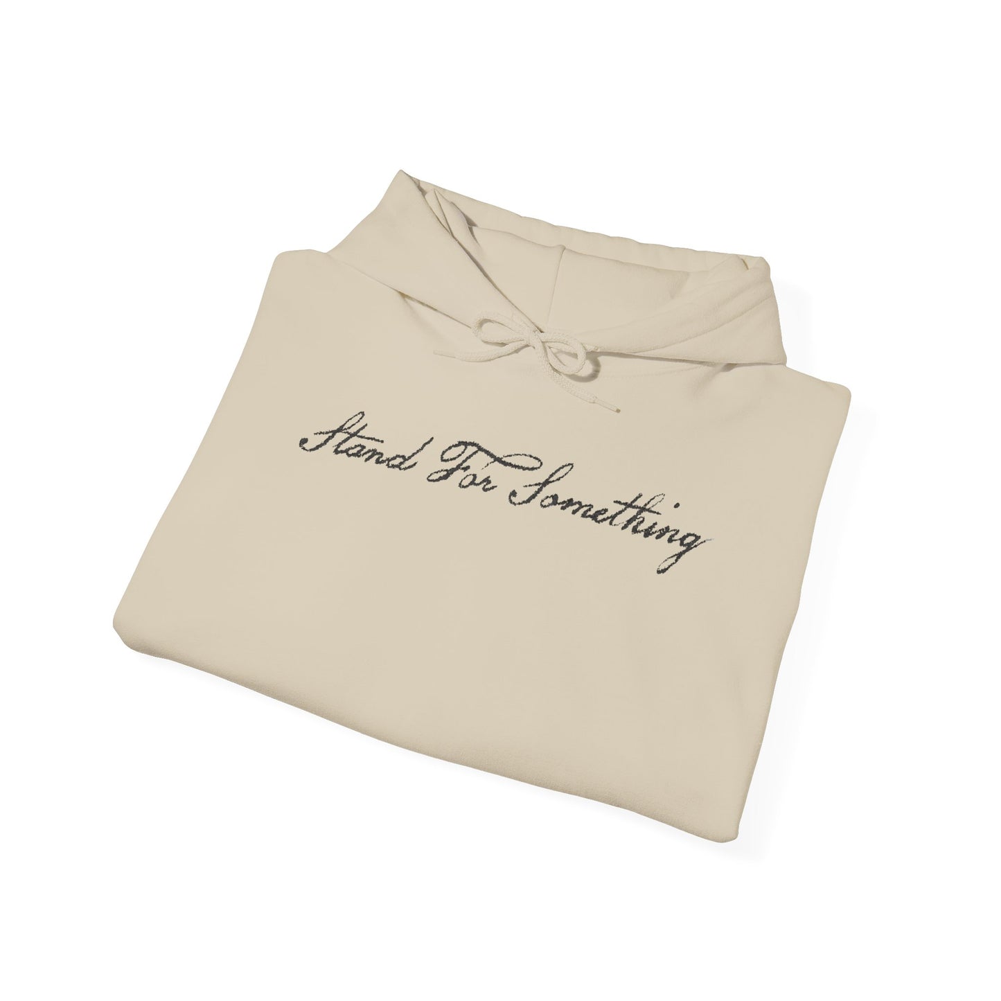 Stand for Something Hoodie