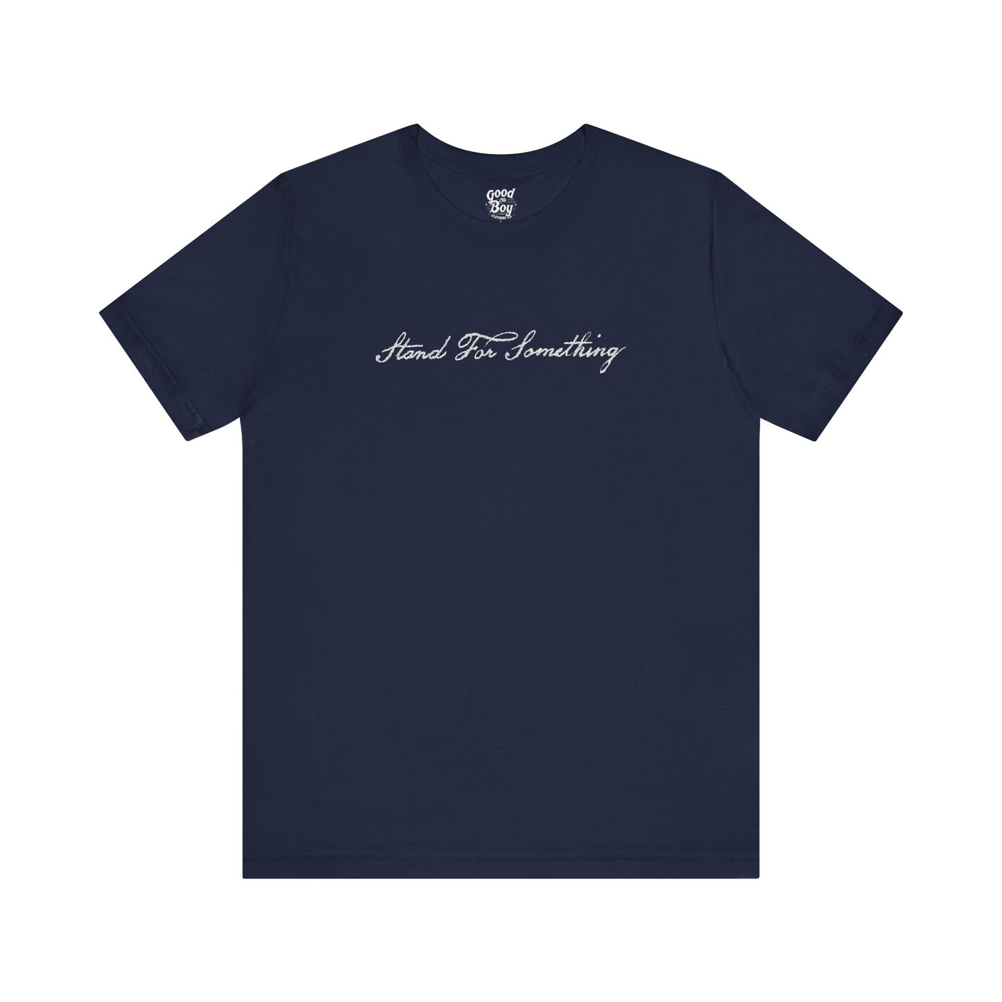 Stand For Something Tee