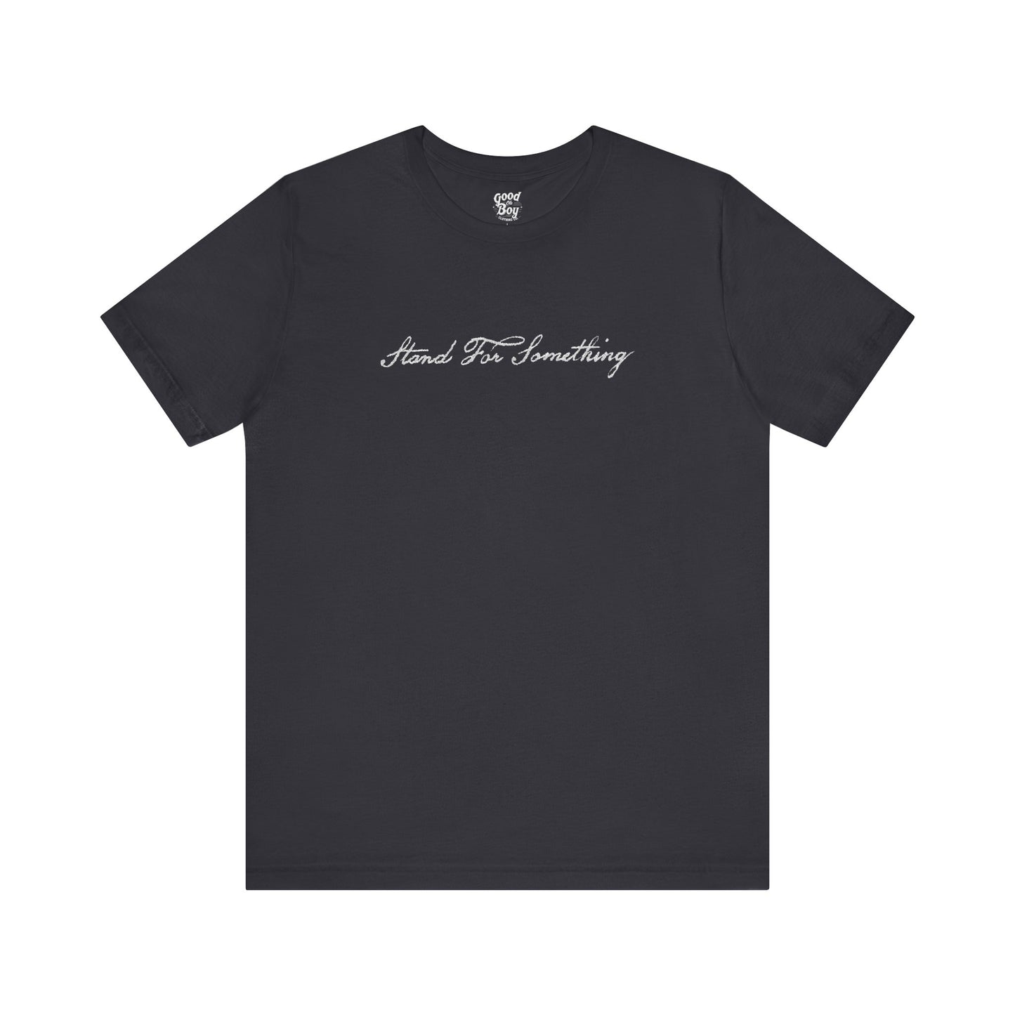 Stand For Something Tee