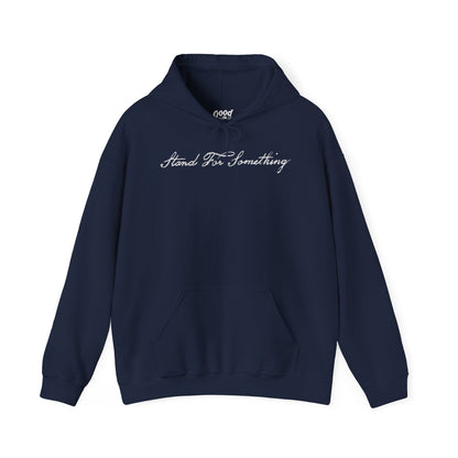 Stand for Something Hoodie