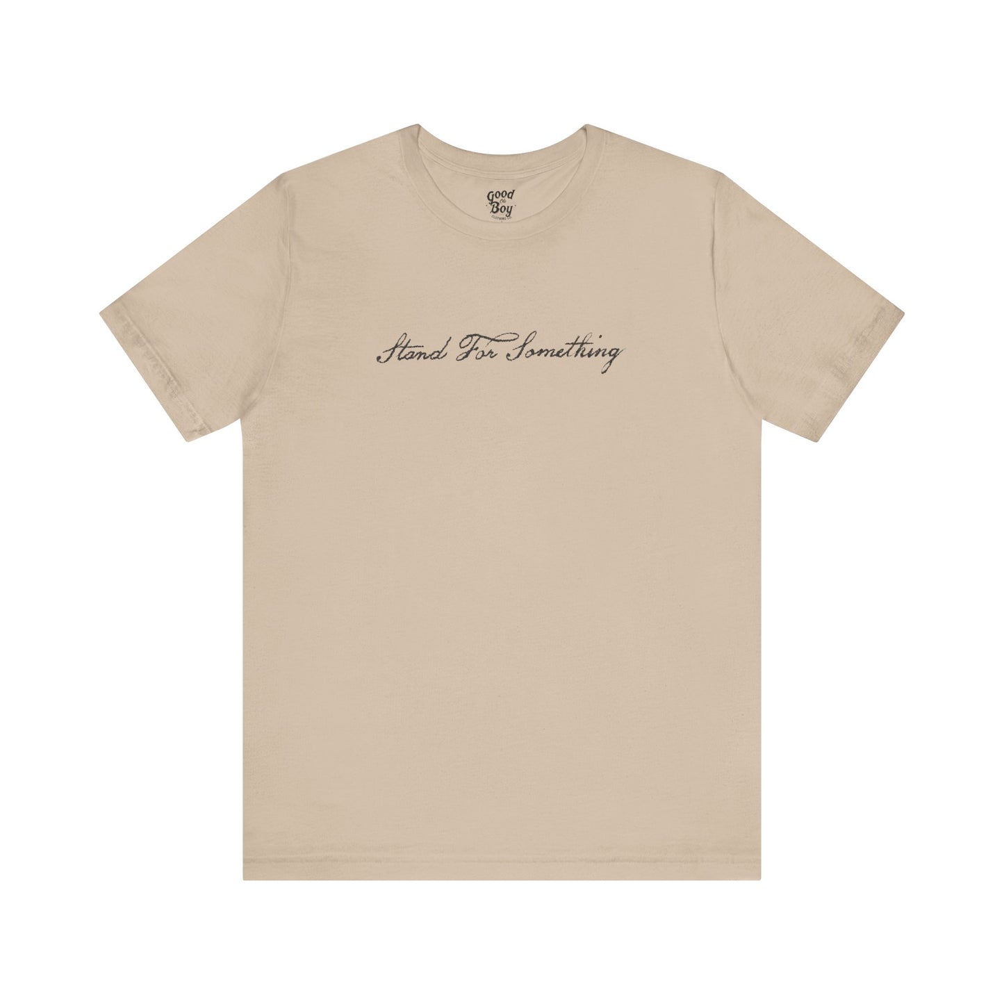 Stand For Something Tee