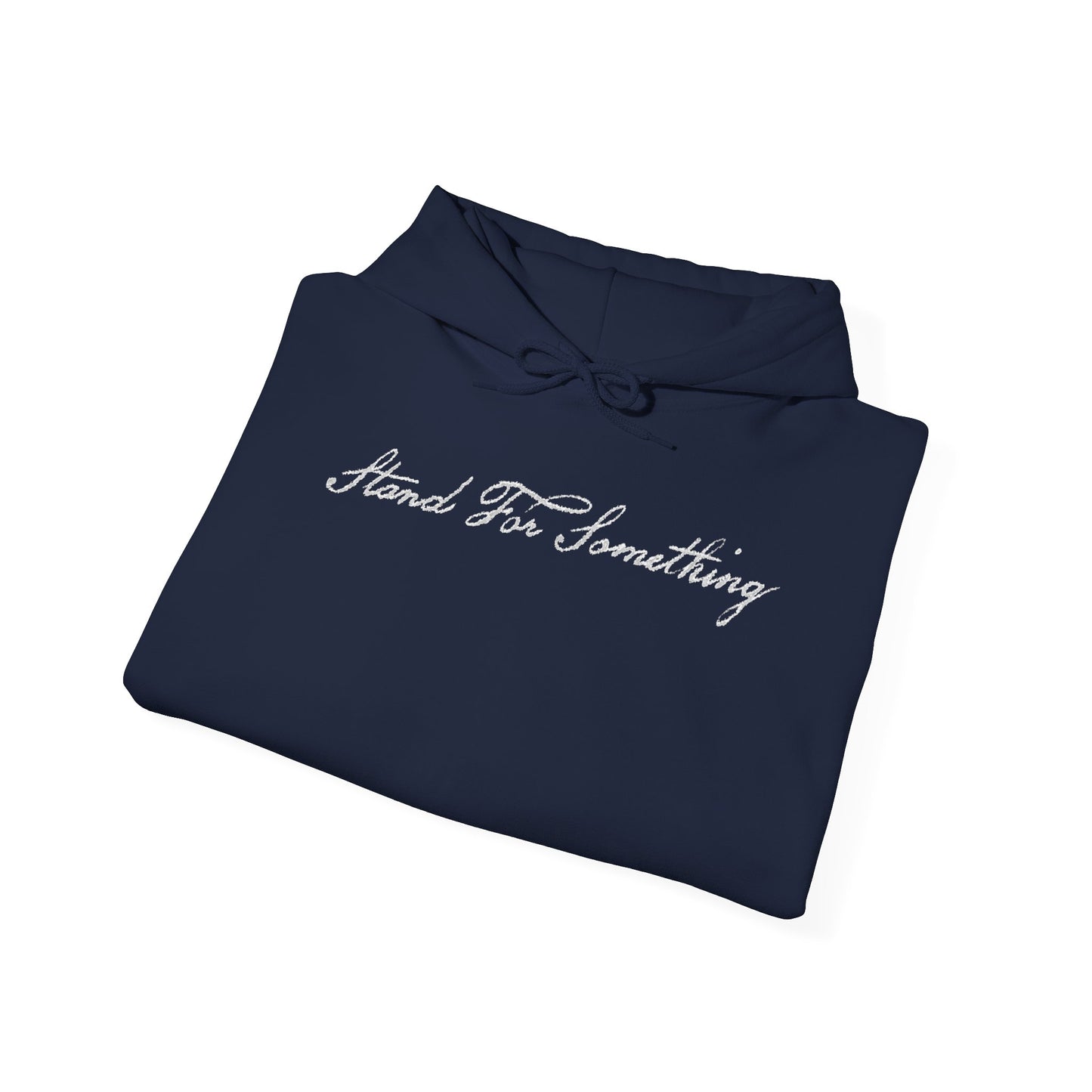 Stand for Something Hoodie